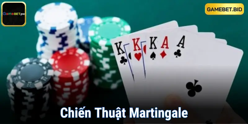 Chiến Thuật Martingale Hiệu Quả