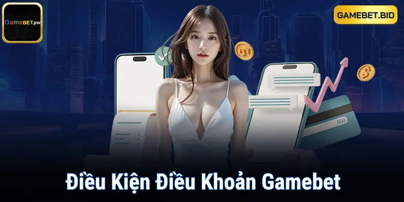 Điều Khoản Tham Gia Gamebet